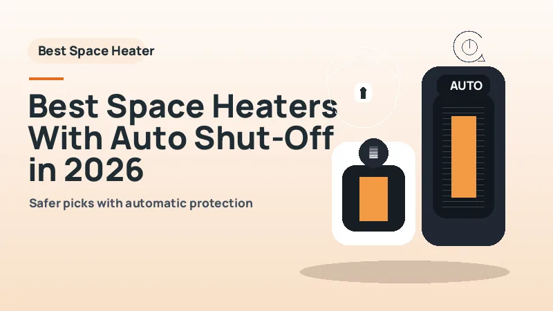 Best Space Heaters With Auto Shut-Off in 2026